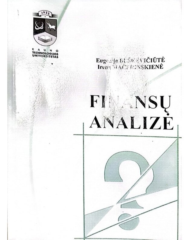 Finansų analizė. Vadovėlis / 4-as leidimas 2005 - Buškevičiūtė Eugenija, Mačerinskienė Irena
