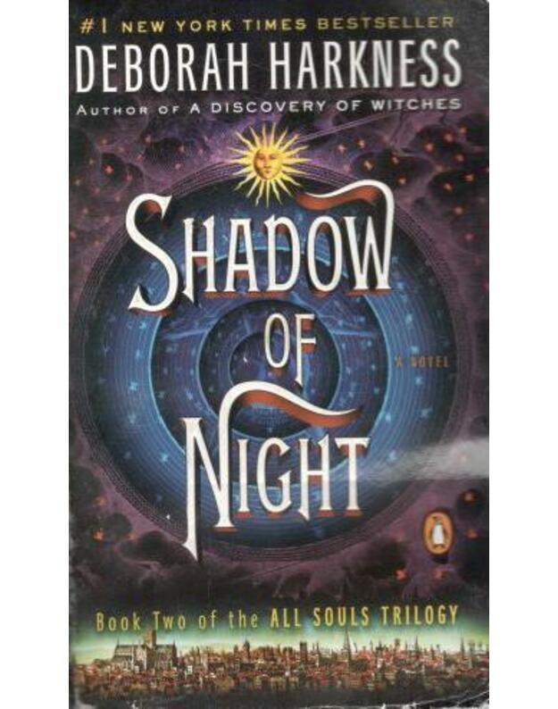 Shadow of Night / Book 2 of the All Souls Trilogy - Harkness Deborah