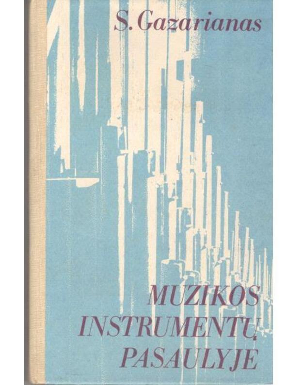 Muzikos instrumentų pasaulyje - Gazarianas S.