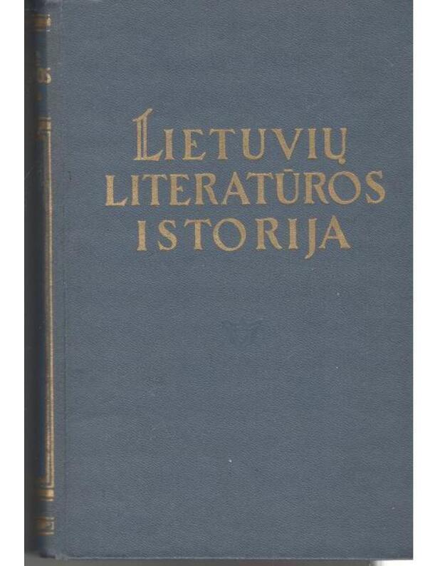 Lietuvių literatūros istorija IV. Tarybinis laikotarpis 1940-1667 - redagavo K. Korsakas ir J. Lankutis