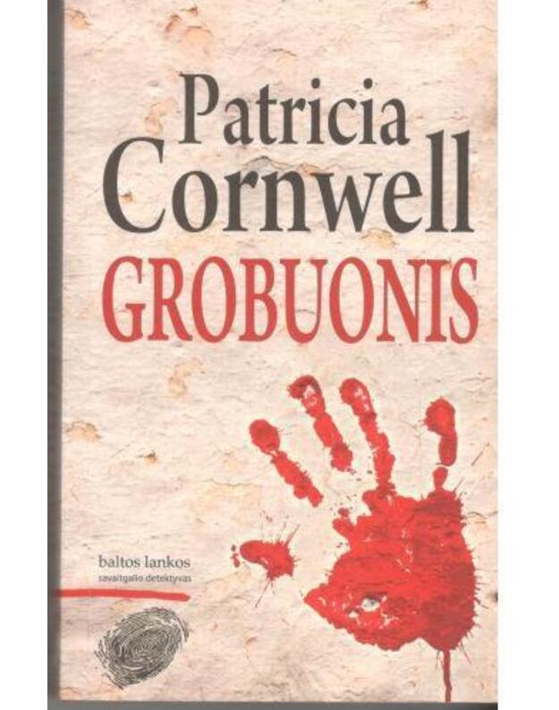 Grobuonis / Savaitgalio detektyvas - Cornwell Patricia