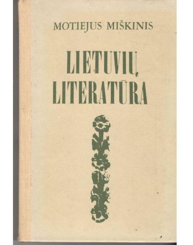 Lietuvių literatūra / Tautosaka ir literatūros istorija iki 1900 m. - Miškinis Motiejus