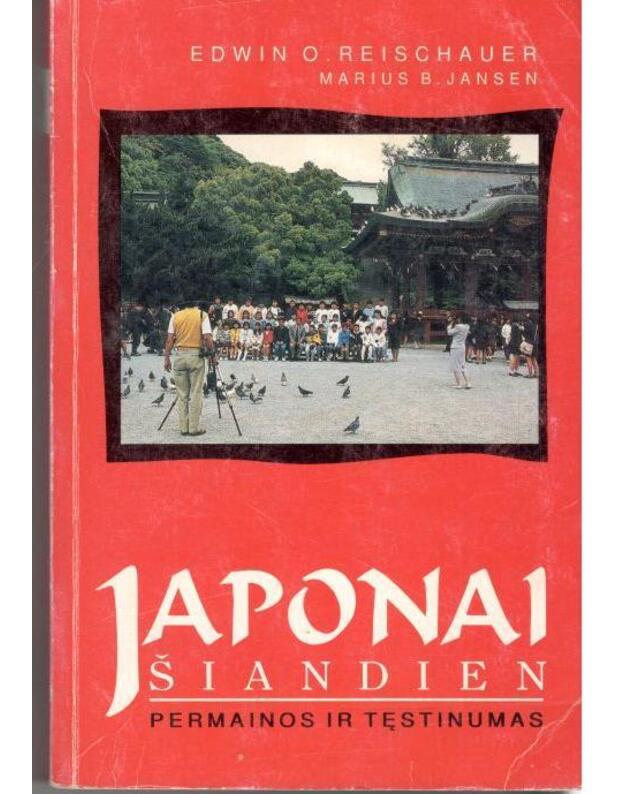 Japonai šiandien. Permainos ir tęstinumas - Edwin O. Reischauer, Marius B. Jansen