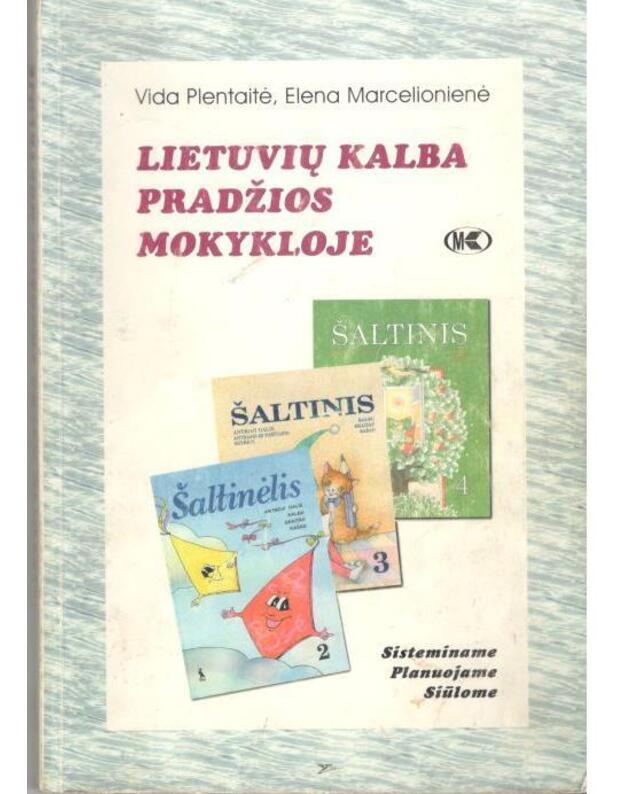Lietuvių kalba pradžios mokykloje. Mokytojo knyga - Plentaitė Vida, Marcelionienė Elena