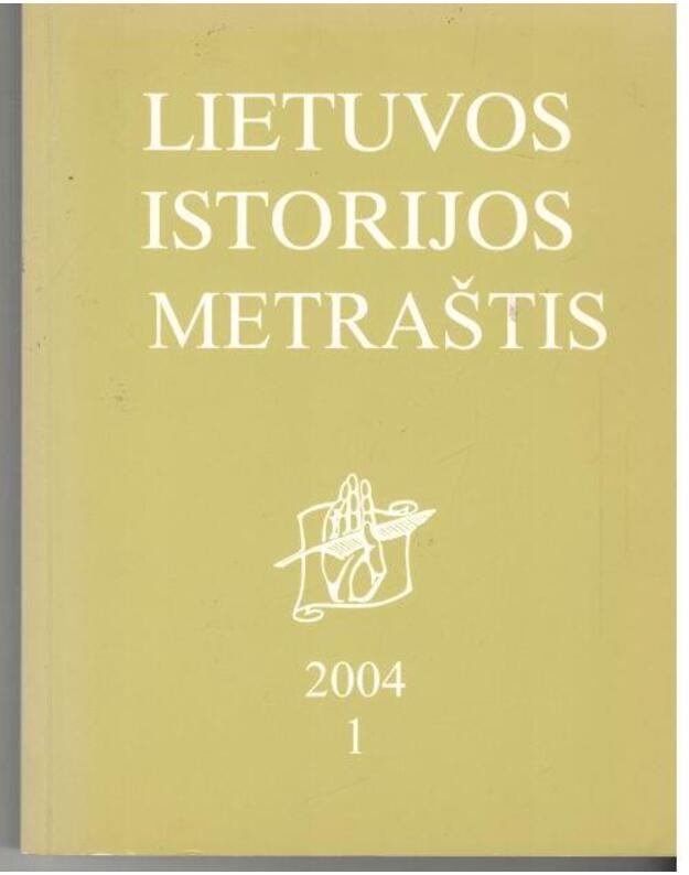 Lietuvos istorijos metraštis 2004/1 - Lietuvos Istorijos institutas, periodinis leidinys