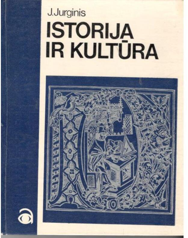 Istorija ir kultūra / Akiratis - Jurginis J.