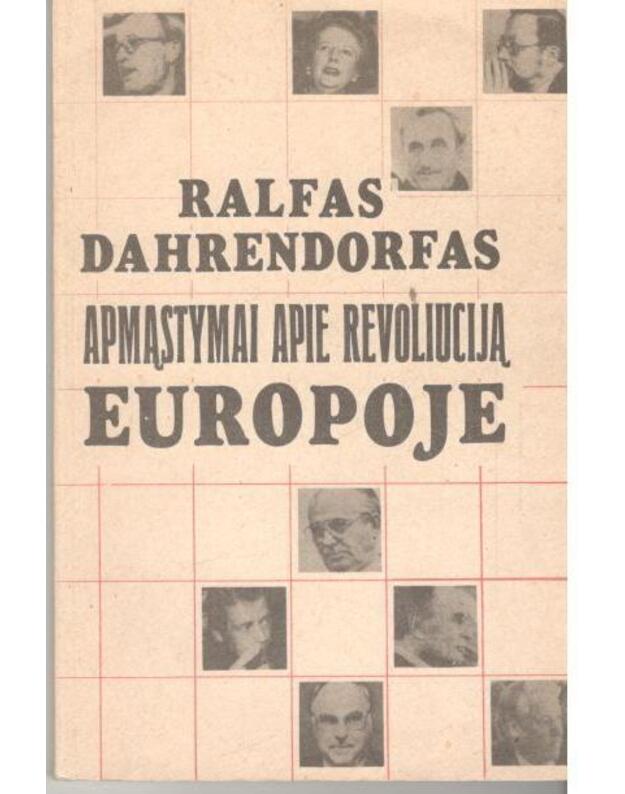 Apmąstymai apie revoliuciją Europoje - Dahrendorfas Ralfas 