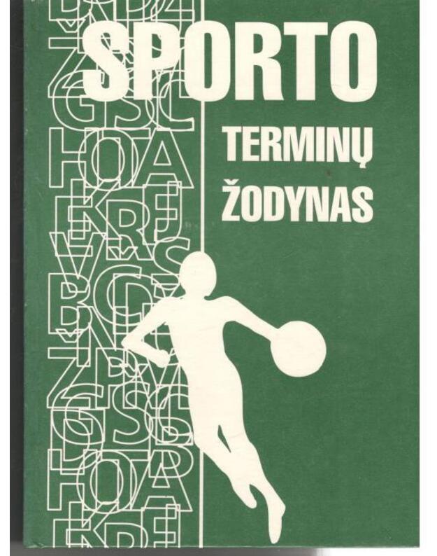 Sporto terminų žodynas, t. 1 - parengė S. Stonkus