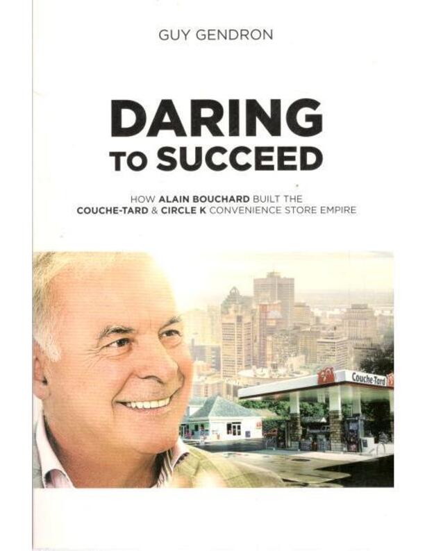 Daring to succeed - Gendron Guy