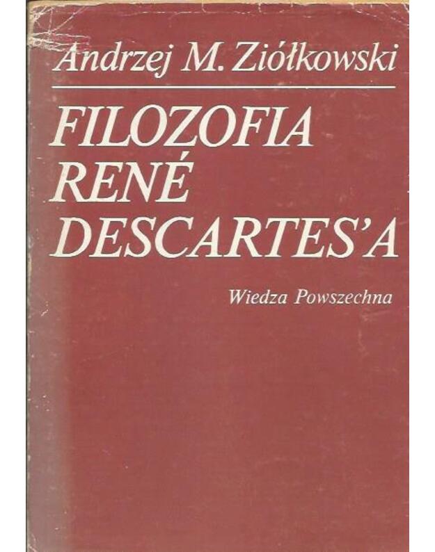 Filozofia Rene Descartes'a - Ziolkowski M. Andrzej