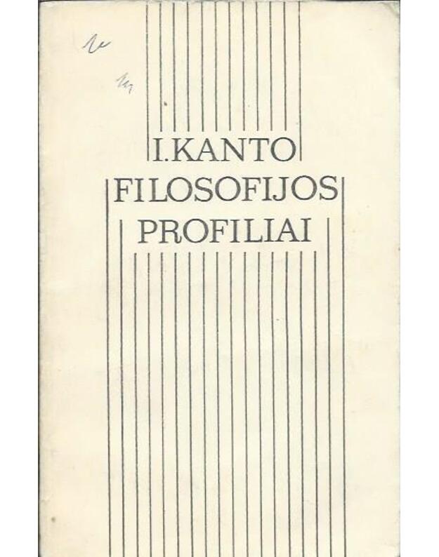 I. Kanto filosofijos profiliai - Degutis Algirdas, sudarytojas