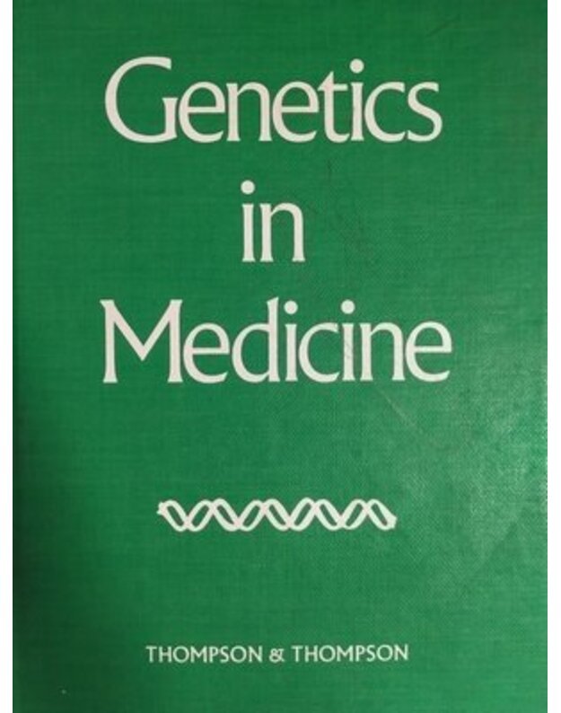 Genetics in Medicine - Thompson James S., Thompson Margaret W.