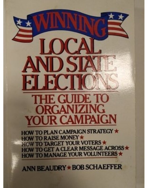 Winning local and state elections - Beaudry Ann, Schaeffer Bob
