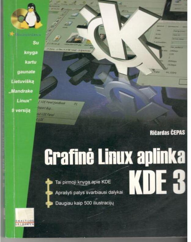 Grafinė Linux aplinka KDE 3 / su CD - Čepas Ričardas