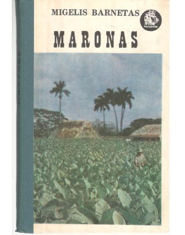 Maronas / Horizontai (Kuba) - Barnetas Migelis