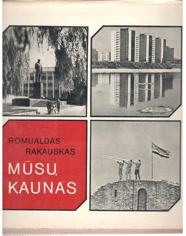 Mūsų Kaunas 1976 - Rakauskas Romualdas