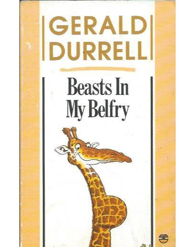 Beasts in My Belfry - Gerald Durrell
