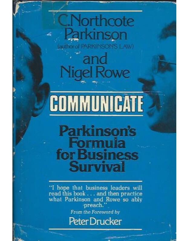 Communicate. Parkinson's Formula for Business Survival - Parkinson Northcote D., Rowe Nigel