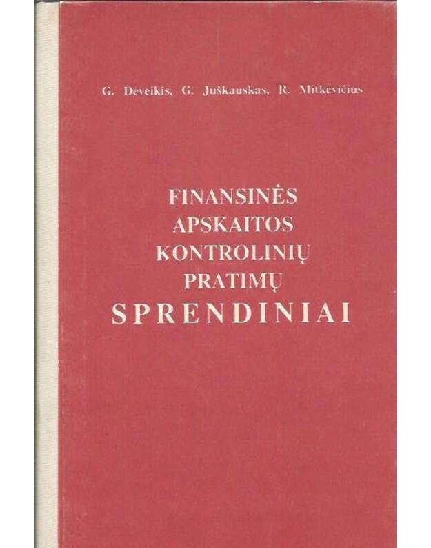 Finansinės apskaitos kontrolinių pratimų sprendiniai - G. Deveikis, G. Juškauskas, R. Mitkevičius