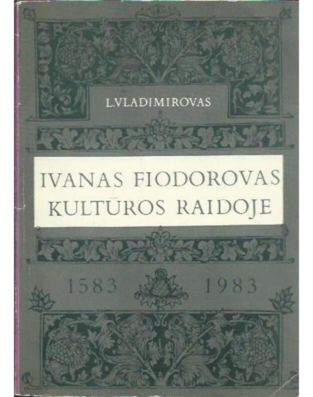 Ivanas Fiodorovas kultūros raidoje 1583-1983 - Vladimirovas Levas