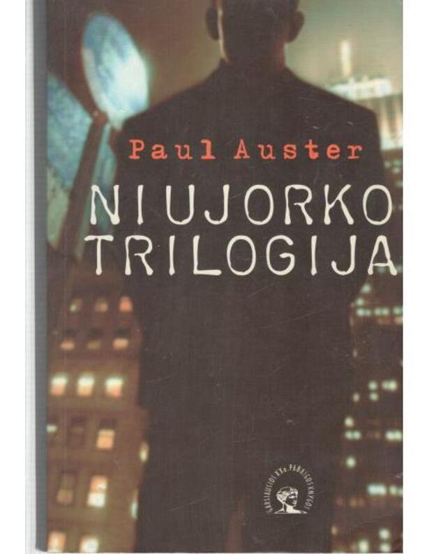 Niujorko trilogija / Garsiausios XX a. pabaigos knygos - Auster Paul