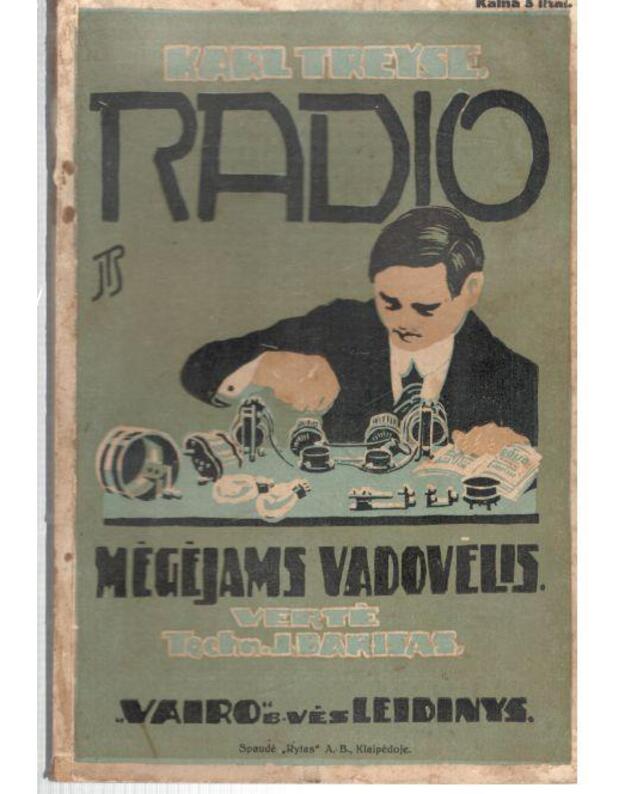 Radio Mėgėjams Vadovėlis / 1927 - Treyse Karl