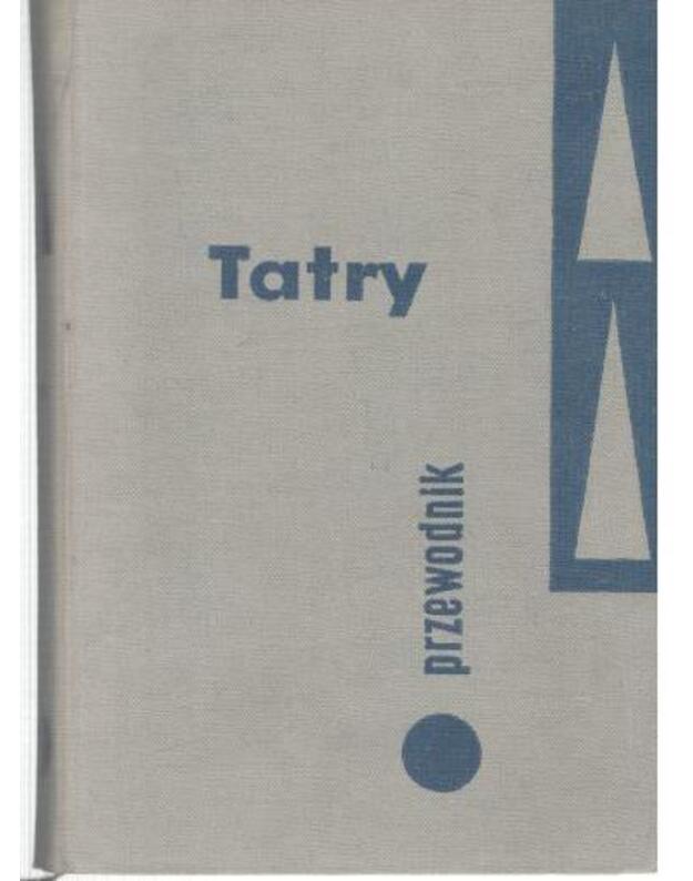 Tatry. Przewodnik 1966 - Zwolinski Tadeusz