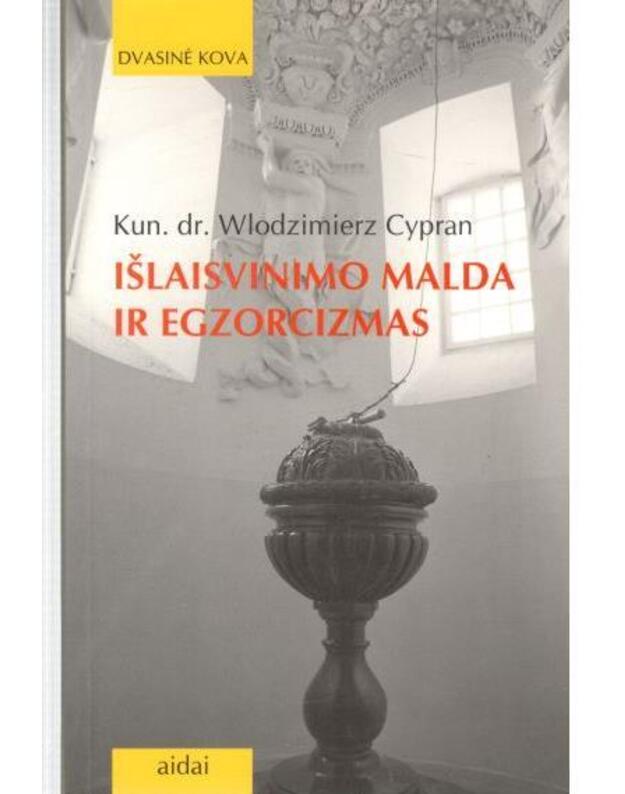 Išlaisvinimo malda ir egzorcizmas - Kun. dr. Wlodzimierz Cypran