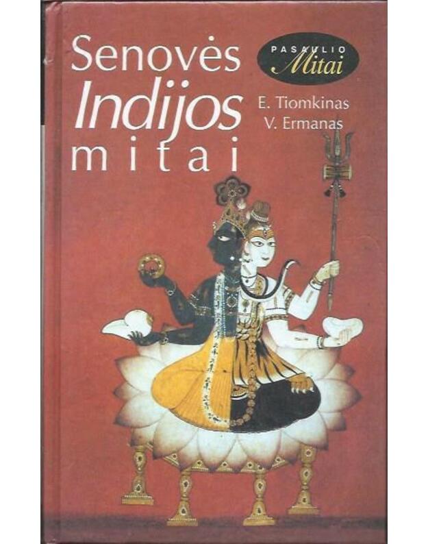Senovės Indijos mitai - Tiomkinas E. Ermanas V.