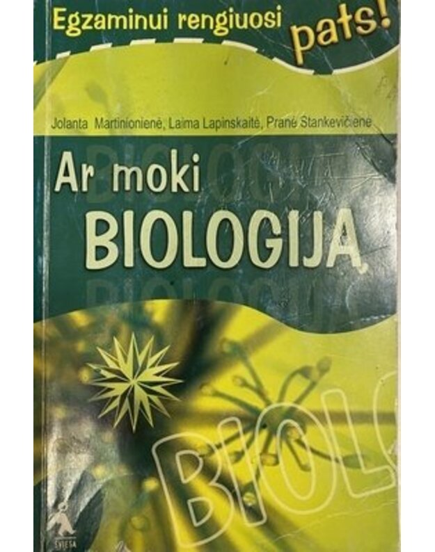 Ar moki biologiją - Jolanta Martinionienė, Laima Lapinskienė, Pranė Stankevičienė