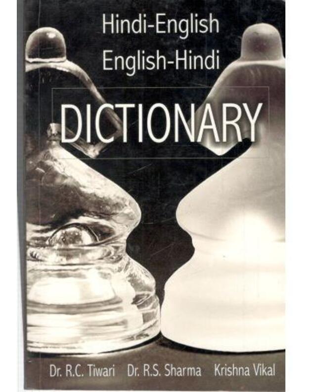 Hindi-English / English-Hindi Dictionary - Tiwari R. C., Sharma R. S., Vikal Krishna