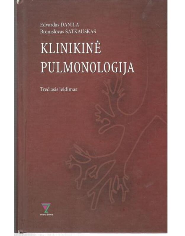 Klinikinė pulmonologija / 2008 trečias leidimas - Danila Edvardas, Šatkauskas Bronislovas