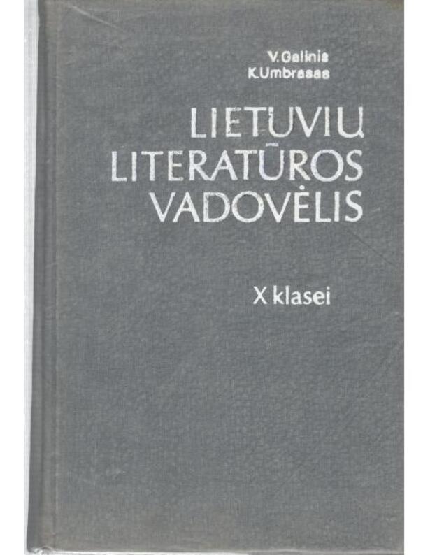 Lietuvių literatūros vadovėlis X klasei - Galinis Vytautas, Umbrasas Kazys