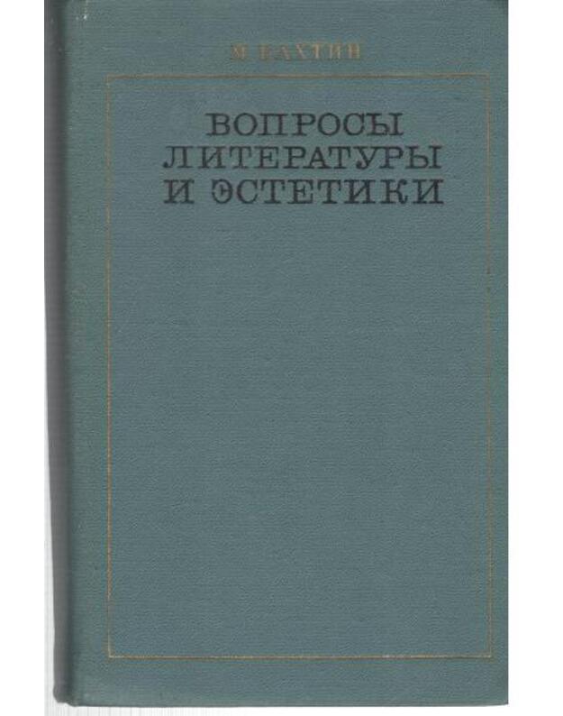 Voprosy literatury i estetiki - Bachtin Michail 