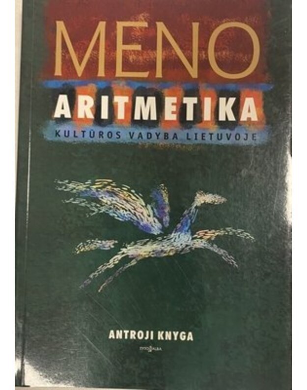 Meno aritmetika. Kultūros vadyba Lietuvoje. Antroji knyga - Edmundas Žalpys, sudarytojas