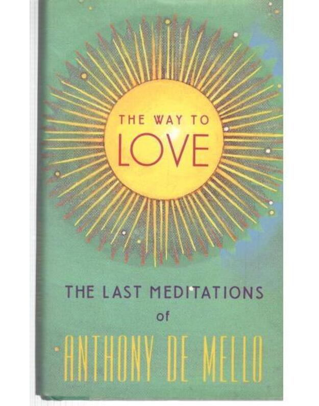 The Way to Love - Anthony de Mello