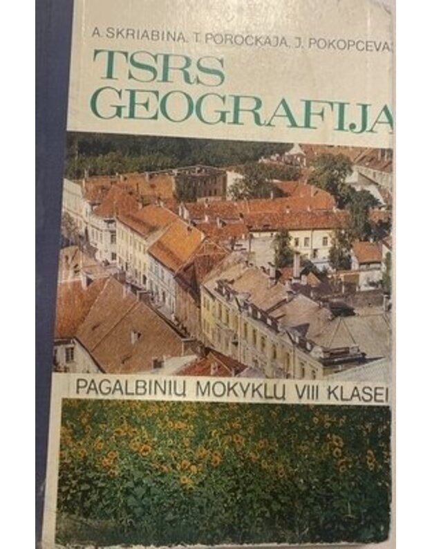 TSRS geografija - Skriabina A., Porockaja T., Pokopceva J.