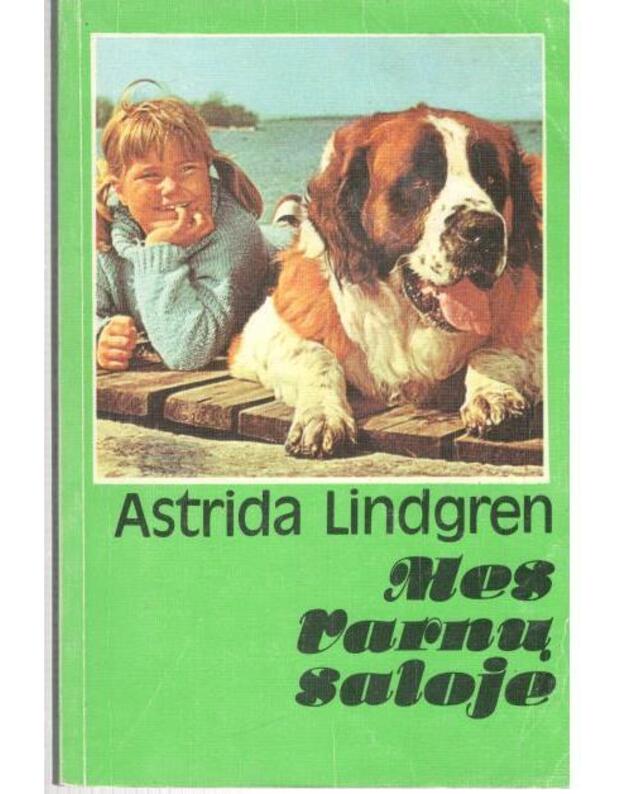Mes Varnų saloje / 1987 - Astrida Lindgren