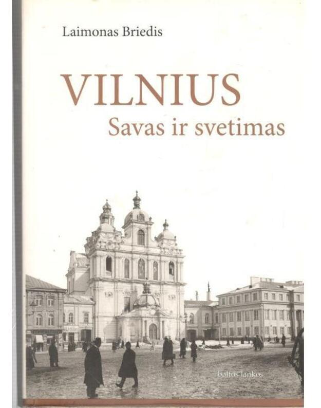 Vilnius savas ir svetimas - Briedis laimonas