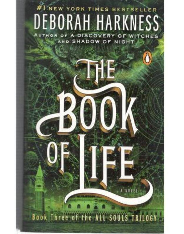 The Book of Life / Book 3 of the All Souls Trilogy - Harkness Deborah