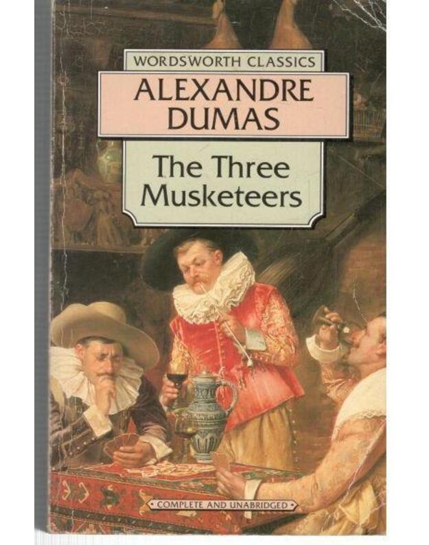 The Three Musketeers / Wordsworth Classics - Dumas Alexandre