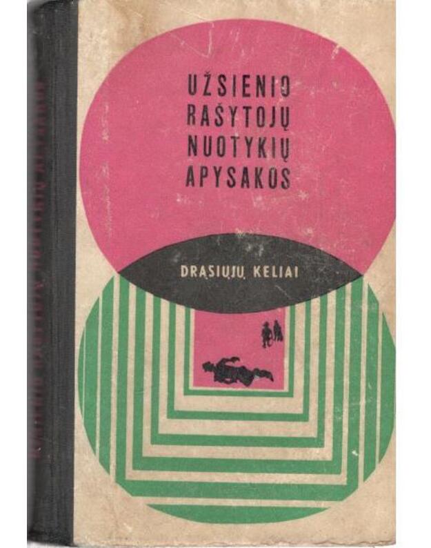 Užsienio rašytojų nuotykių apysakos: Žalias raštelis. Taškai ir linijos. Mirties sūkuryje / DK 1970 - Valdorfas H. Seitio M. Kristi A.