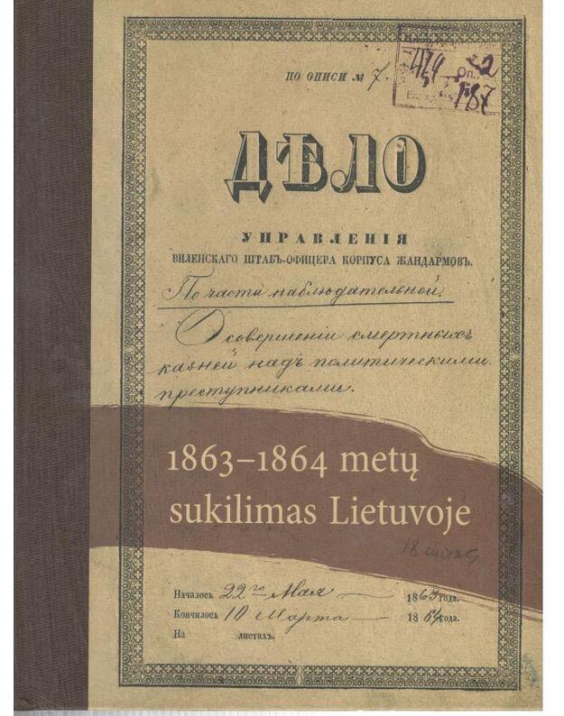 1863-1864 metų sukilimas Lietuvoje - Sud. A. Bieliūnaitė, B. Kulnytė, R. Subatniekienė 