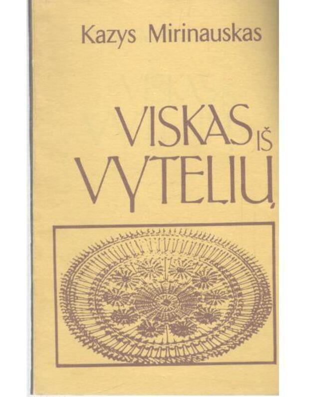Viskas iš vytelių / 3-as leidimas 1992 - Mirinauskas Kazys 