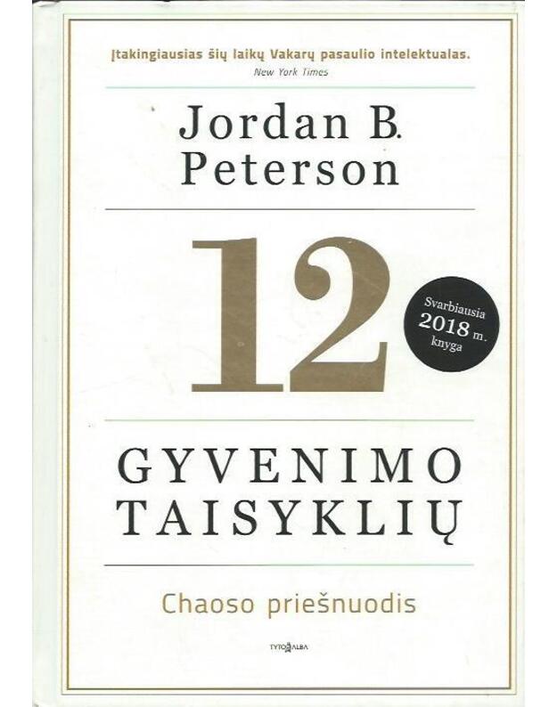 12 gyvenimo taisyklių - Peterson Jordan B.