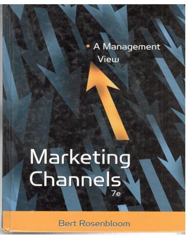 Marketing Channels. A Management View - Rosenbloom Bert, University Drexel