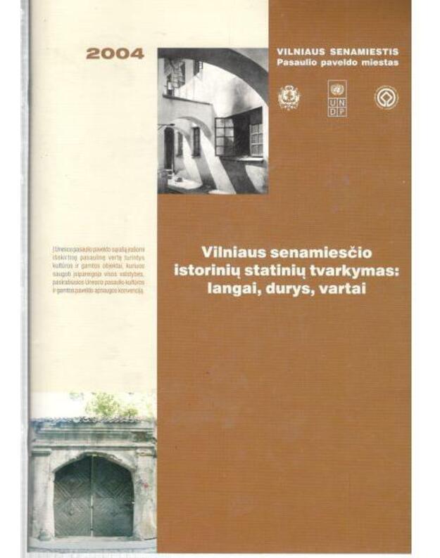 Vilniaus senamiesčio istorinių statinių tvarkymas: langai, durys, vartai - Vilniaus senamiesčio atnaujinimo agentūra