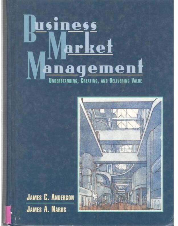 Busines Market Management - Anderson James C. Narus James A.