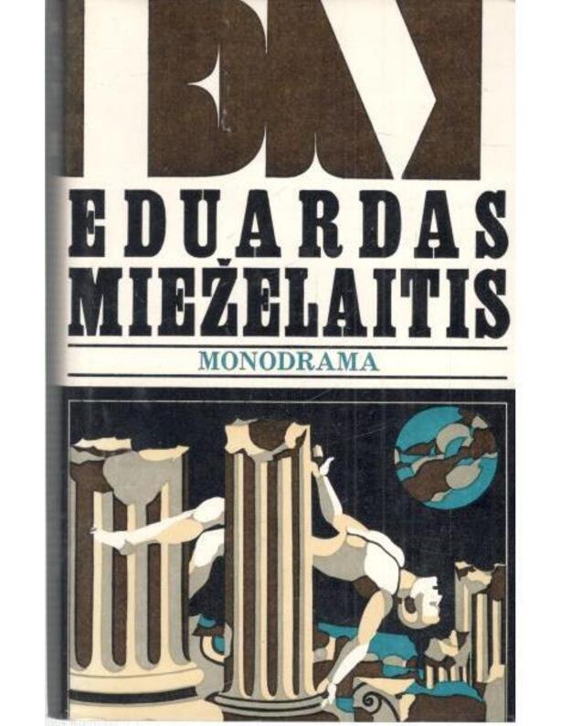 Monodrama - Mieželaitis Eduardas 
