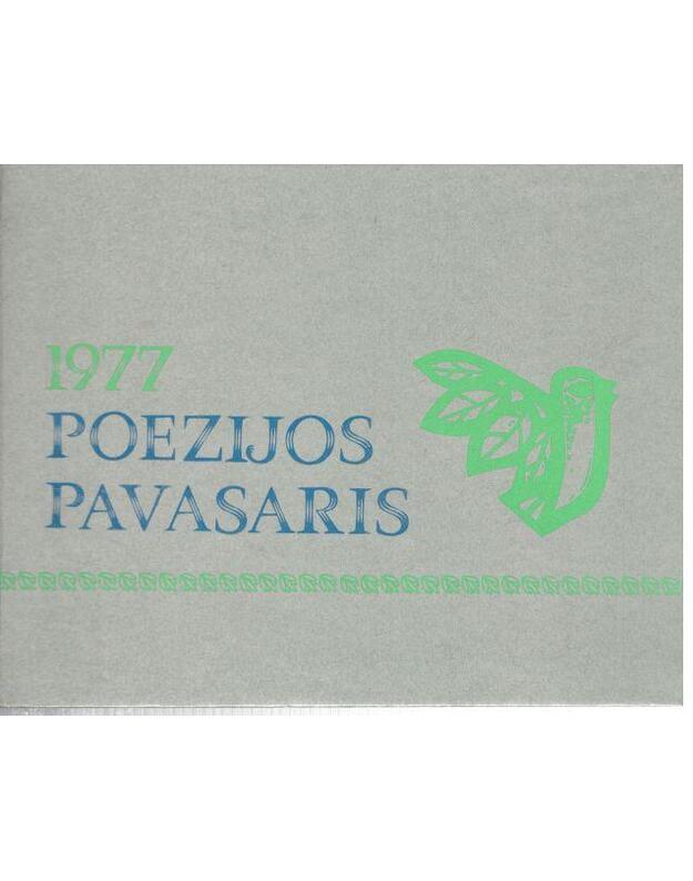Poezijos pavasaris 1977 - sudarytojai: Albinas Bernotas Antanas Drilinga